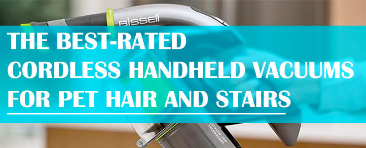 Cordless-Handheld-Vacuums-for-Pet-Hair-and-Stairs