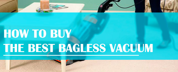 How-to-Buy-the-Best-Bagless-Vacuum