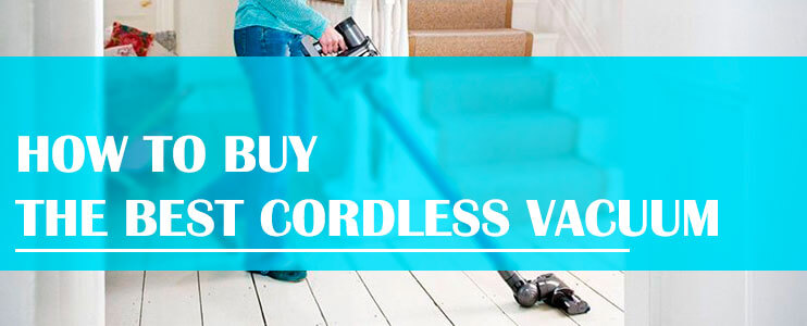 How-to-Buy-the-Best-Cordless-Vacuum