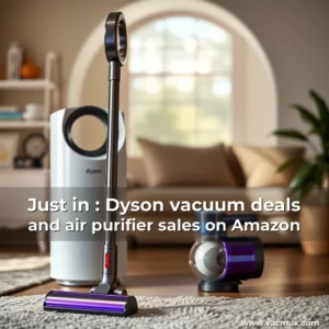 Artistic representation for Just in : Dyson vacuum deals and air purifier sales on Amazon