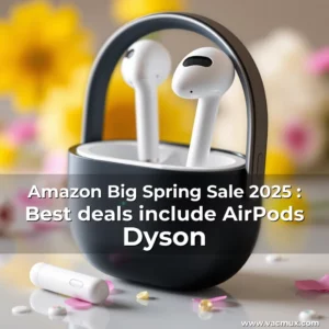 Artistic representation for Amazon Big Spring Sale 2025 : Best deals include AirPods Dyson
