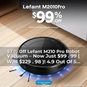 Artistic representation for 57 % Off Lefant M210 Pro Robot Vacuum – Now Just $99 . 99 ( Was $229 . 98 )! 4.9 Out Of 5 Stars 20,000+ Reviews. Shop Now At Amazon.
