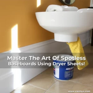 Artistic representation for Master The Art Of Spotless Baseboards Using Dryer Sheets!