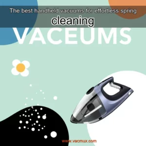 Artistic representation for The best handheld vacuums for effortless spring cleaning