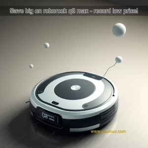 Artistic representation for Save big on roborock q8 max - record low price!