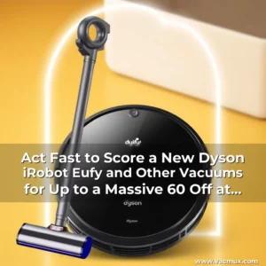 Artistic representation for Act Fast to Score a New Dyson iRobot Eufy and Other Vacuums for Up to a Massive 60 Off at Woot
