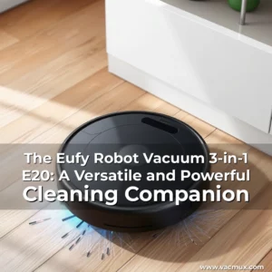Artistic representation for The Eufy Robot Vacuum 3-in-1 E20: A Versatile and Powerful Cleaning Companion