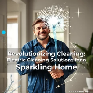 Artistic representation for Revolutionizing Cleaning: Electric Cleaning Solutions for a Sparkling Home