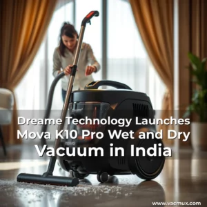 Artistic representation for Dreame Technology Launches Mova K10 Pro Wet and Dry Vacuum in India