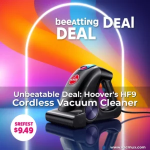 Artistic representation for Unbeatable Deal: Hoover's HF9 Cordless Vacuum Cleaner